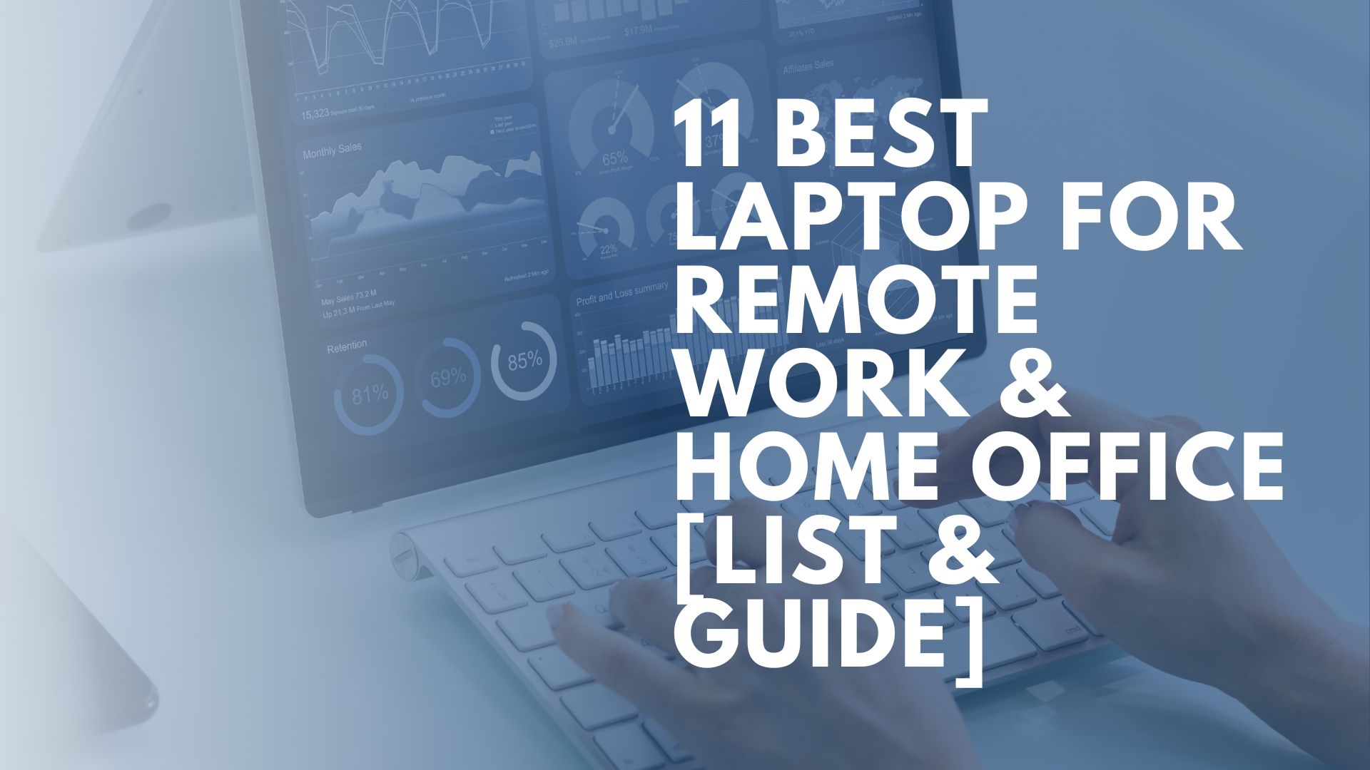 11 Best Laptop for Remote Work & Home Office [List & Guide]