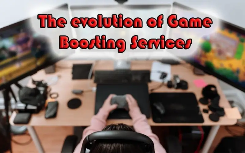 The Evolution Of Game Boosting Services